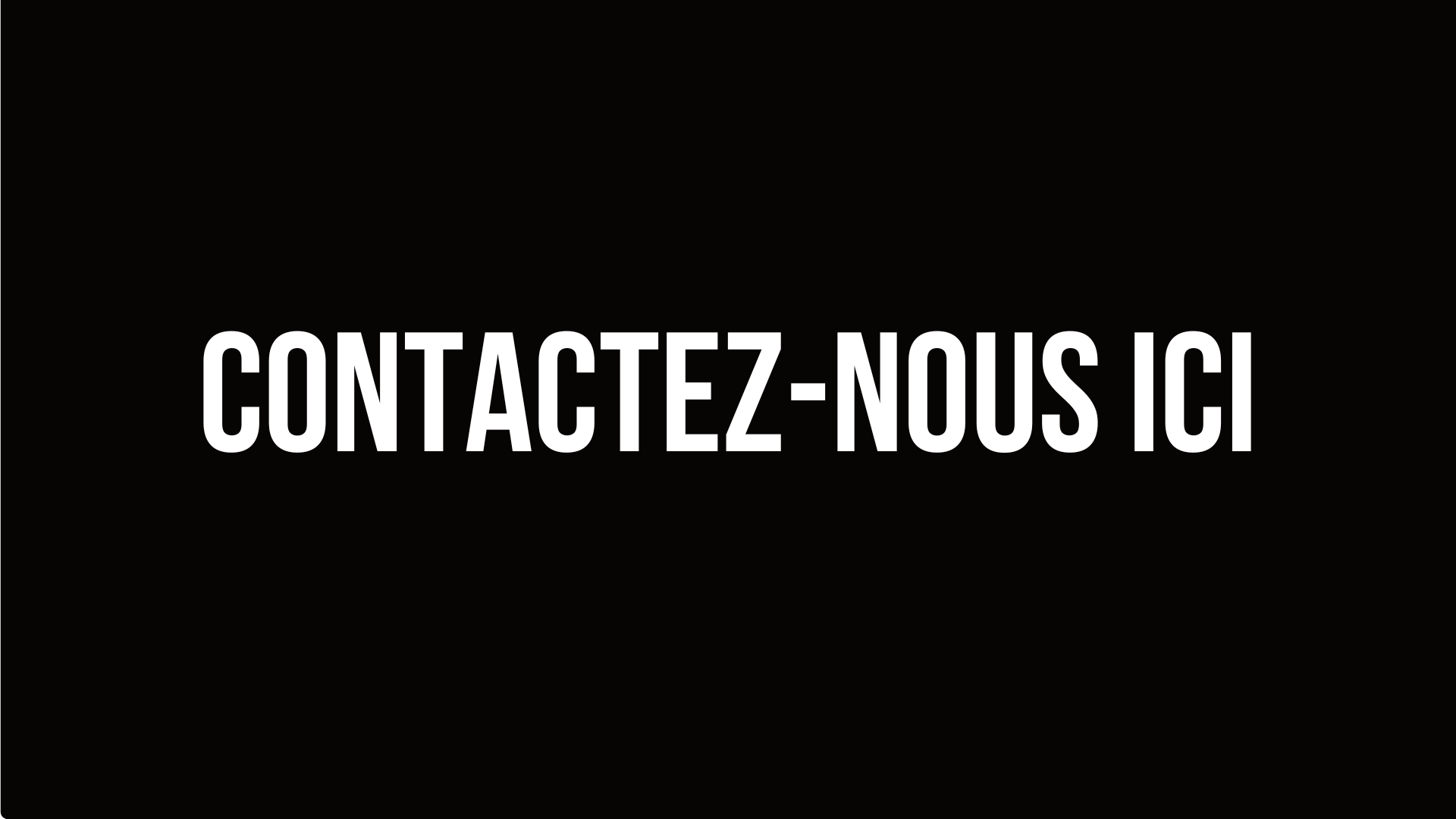 Contactez-nous ici