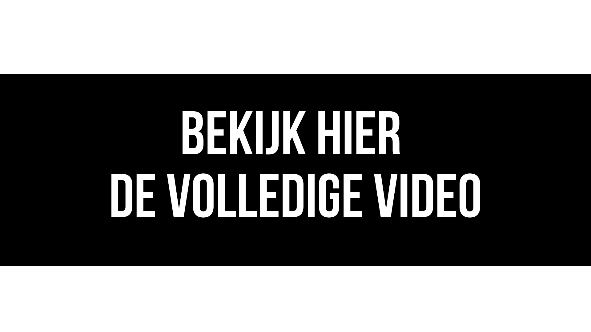 Bekijk hier de volledige video